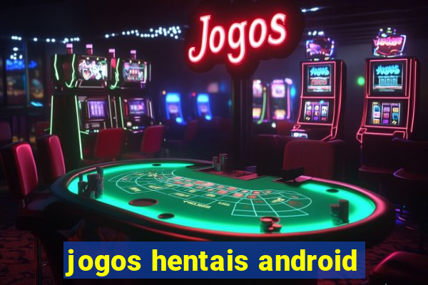 jogos hentais android